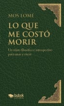Libro Lo que me costó morir, autor moslome
