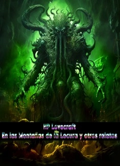 Las Montañas de la Locura y Otros Relatos
