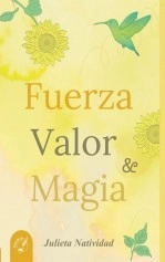 Libro Fuerza, Valor y Magia, autor Julieta Urdampilleta