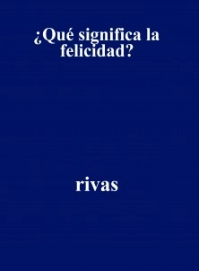 ¿Qué significa la felicidad?