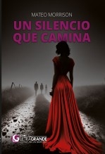 Libro Un silencio que camina (Letra Grande), autor LetraGRANDE, Ediciones