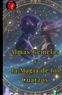 Almas Gemelas y la Magia de los Cuarzos