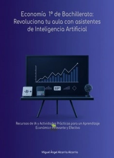 Economía 1º de Bachillerato: Revoluciona tu aula con asistentes de Inteligencia Artificial