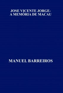 JOSE VICENTE JORGE- A MEMÓRIA DE MACAU