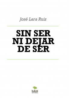 SIN SER NI DEJAR DE SER