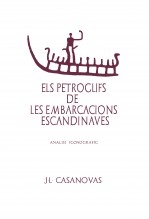 Libro ELS PETRÒGLIFS DE LES EMBARCACIONS ESCANDINAVES (ANÀLISI ICONOGRÀFICA), autor Jose Luis Casanovas Olmos