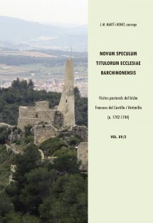 Novum Speculum Titulorum Ecclesiae Barchinonensis XV/2. Visites pastorals del bisbe Francesc del Castillo i Vintimilla (1742-1744)