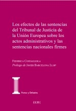 Libro Los efectos de las sentencias del Tribunal de Justicia de la Unión Europea sobre los actos administrativos y las sentencias nacionales firmes, autor Centro de Estudios Políticos y Constitucionales