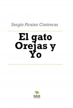 Libro El gato Orejas y Yo, autor sergiohernanpirainocontreras