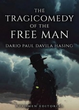 The Tragicomedy Of The Free Man