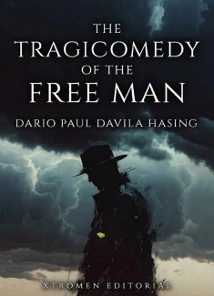The Tragicomedy Of The Free Man
