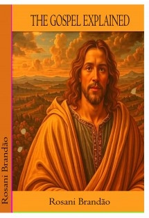 THE GOSPEL EXPLAINED
