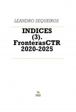 Libro INDICES (3). FronterasCTR 2020-2025, autor LEANDRO SEQUEIROS SAN ROMAN