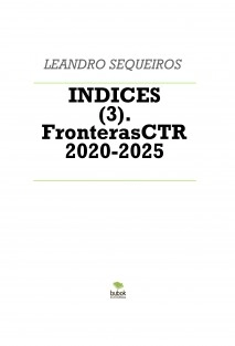 INDICES (3). FronterasCTR 2020-2025
