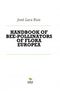 HANDBOOK OF BEE-POLLINATORS OF FLORA EUROPEA
