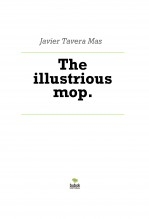 Libro The illustrious mop., autor Javier Tavera Mas