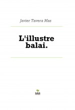 Libro L'illustre balai., autor Javier Tavera Mas