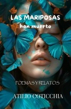 Libro LAS MARIPOSAS HAN MUERTO, autor atiliocoticchia