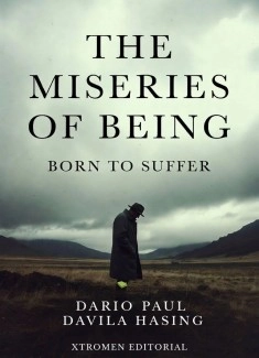 The Miseries Of Being “Born To Suffer”