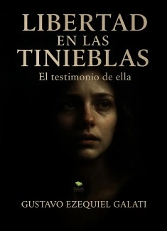 LIBERTAD EN LAS TINIEBLAS