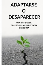 Adaptarse o desaparecer