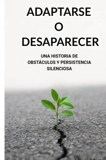 Adaptarse o desaparecer