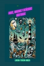 Libro De faros, marinas y bitácoras náufragas, autor Lorena Tercon Arbiza