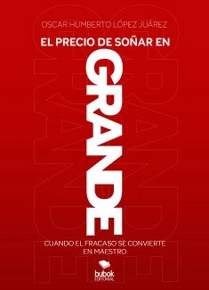 El precio de soñar en grande