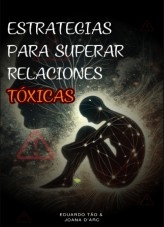 Estrategias para Superar Relaciones Tóxicas