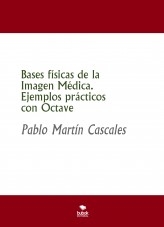 Bases físicas de la Imagen Médica. Ejemplos prácticos con Octave