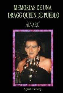 Memorias de una Dragg Queen de pueblo, Álvaro