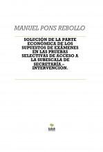 Libro SOLUCIÓN DE SUPUESTOS (PARTE ECONÓMICA) EN EXÁMENES DE ACCESO A LA SUBESCALA DE SECRETARÍA – INTERVENCIÓN., autor MANUEL PONS REBOLLO