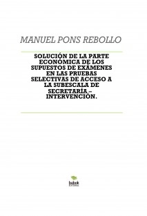 SOLUCIÓN DE SUPUESTOS (PARTE ECONÓMICA) EN EXÁMENES DE ACCESO A LA SUBESCALA DE SECRETARÍA – INTERVENCIÓN.