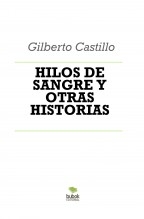 HILOS DE SANGRE Y OTRAS HISTORIAS