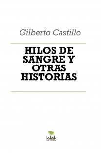 HILOS DE SANGRE Y OTRAS HISTORIAS