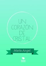 Libro Un corazón de cristal, autor elespejodemi