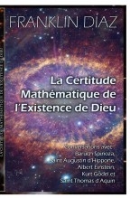 Libro La Certitude Mathématique de l’Existence de Dieu (Édition papier), autor Franklin Díaz