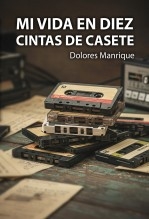 MI VIDA EN DIEZ CINTAS DE CASSETE