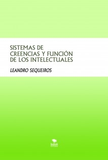 SISTEMAS DE CREENCIAS Y FUNCIÓN DE LOS INTELECTUALES