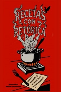 Recetas con retórica | Edición en blanco y negro