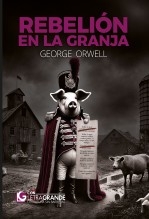 Libro Rebelión en la granja (Edición Letra Grande), autor LetraGRANDE, Ediciones