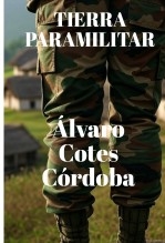 Libro Tierra Paramilitar, autor Álvaro Cotes Córdoba