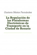 La Regulación de las Plataformas Electrónicas de Transporte en la Ciudad de Rosario