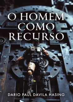 O Homem Como Recurso