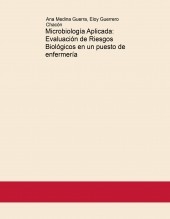 Microbiología Aplicada: Evaluación de Riesgos Biológicos en un puesto de enfermería