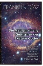 Libro Die mathematische Gewissheit der Existenz Gottes (Papierausgabe), autor Franklin Díaz