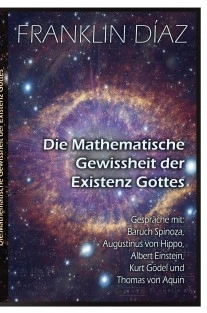 Die mathematische Gewissheit der Existenz Gottes (Papierausgabe)