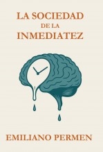La Sociedad de la Inmediatez