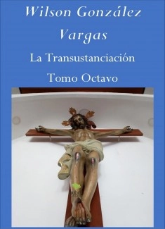 La Transustanciación Tomo Octavo