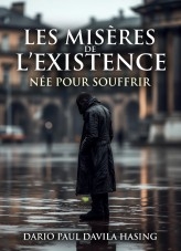 Les Misères De L'Existence «Née Pour Souffrir»